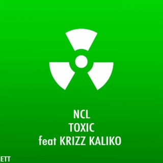 Toxic ft. Krizz Kaliko lyrics | Boomplay Music
