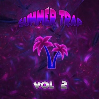 Summer Trap Vol 2