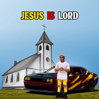 JESUS is LORD