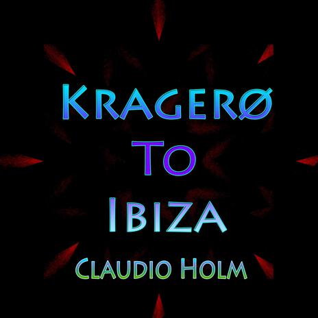 Kragerø To Ibiza | Boomplay Music