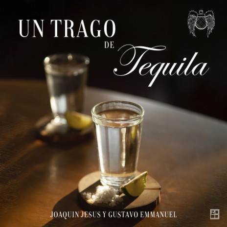 Un Trago De Tequila | Boomplay Music