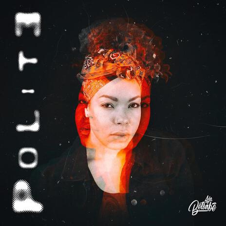 Polite | Boomplay Music