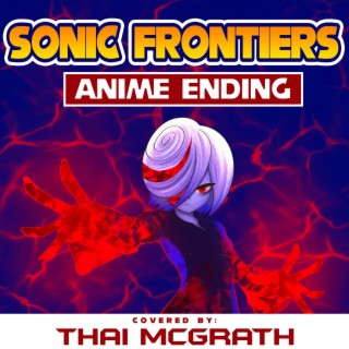 Sonic Frontiers Final Anime Opening (The End)