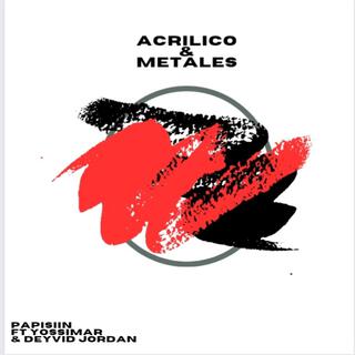 Acrílico & Metales