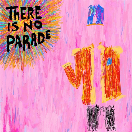 There Is No Parade | Boomplay Music