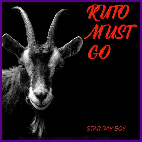 RUTO MUST GO (GENZ ANTHEM) | Boomplay Music