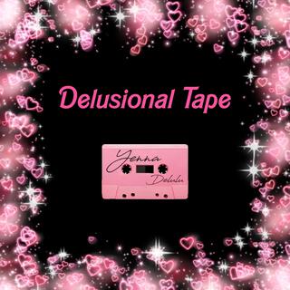 Delusional Tape