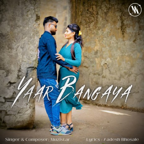 Yaar Bangaya | Boomplay Music