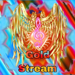 Gold Stream lyrics | Boomplay Music