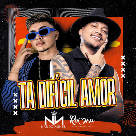 Ta Difícil Amor ft. Nando Nunes | Boomplay Music