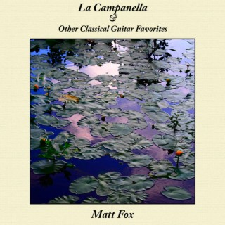 La Campanella & Other Classical Guitar Favorites