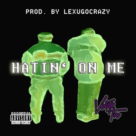 Hatin' On Me | Boomplay Music