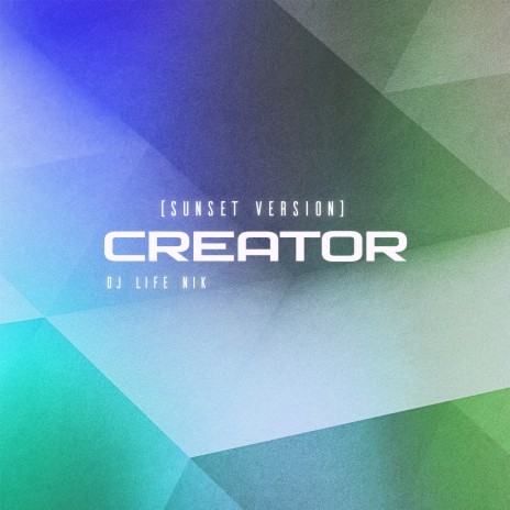 Creator (Sunset Version) | Boomplay Music