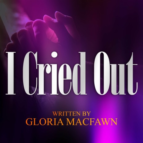 I Cried Out | Boomplay Music