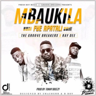 Mbaukila Fye Apatali (feat. Ray D)