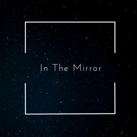 In the Mirror | Boomplay Music