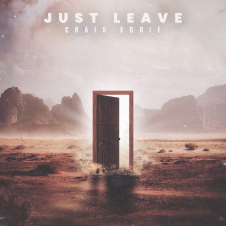 Just Leave | Boomplay Music