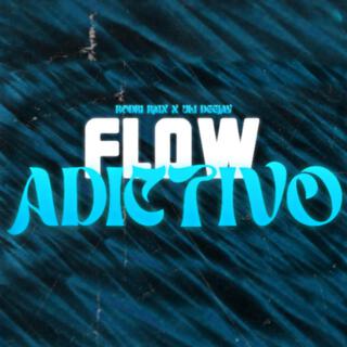 FLOW ADICTIVO