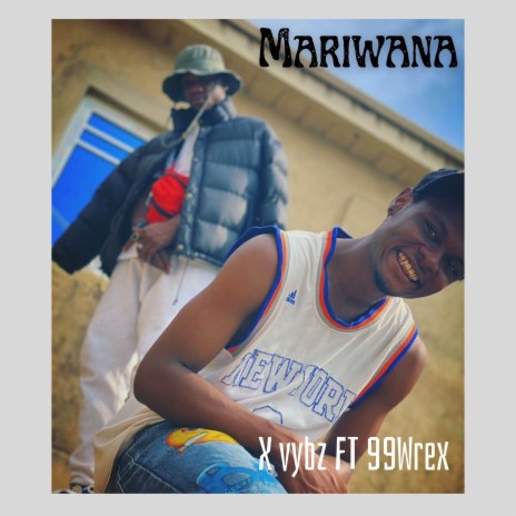 Mariwana ft. 99WREX | Boomplay Music