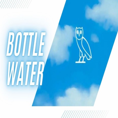Bottle Water | Boomplay Music