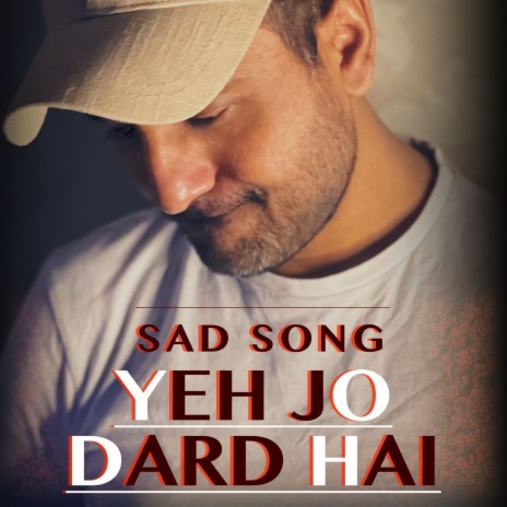Ye Jo Dard Hai (Sad Song) | Boomplay Music