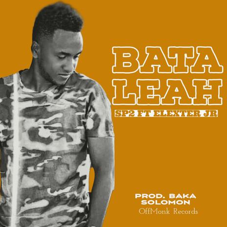 BATA LEAH ft. Elexter Jr | Boomplay Music