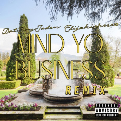 Mind Yo Business ft. Elijahishere23