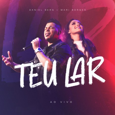 Teu Lar ft. Mari Borges | Boomplay Music