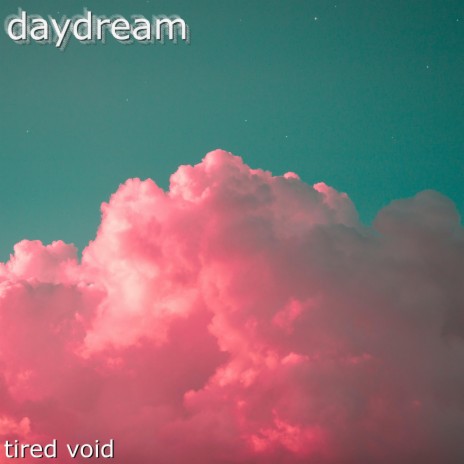 daydream | Boomplay Music