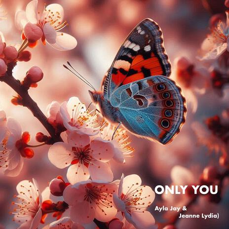 Only You ft. Jeanne Lydia | Boomplay Music