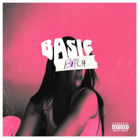 Basic Bitch | Boomplay Music