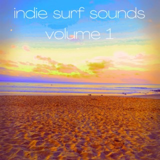 Indie Surf Sounds Volume 1