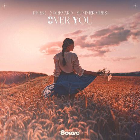 Over You ft. Markvard & Summer Vibes | Boomplay Music