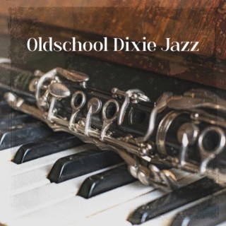 Oldschool Dixie Jazz: Upbeat Dance Jazz, Dixieland Rhythms