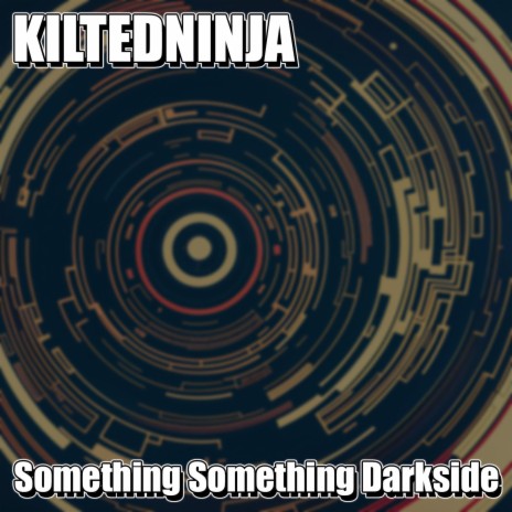 Something Something Darkside