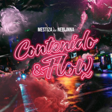 Contenido y Flow ft. Neblinna | Boomplay Music