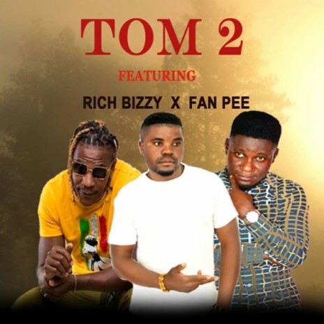 Tom 2 Panyeleza ft. Rich Bizzy & Fan Pee | Boomplay Music