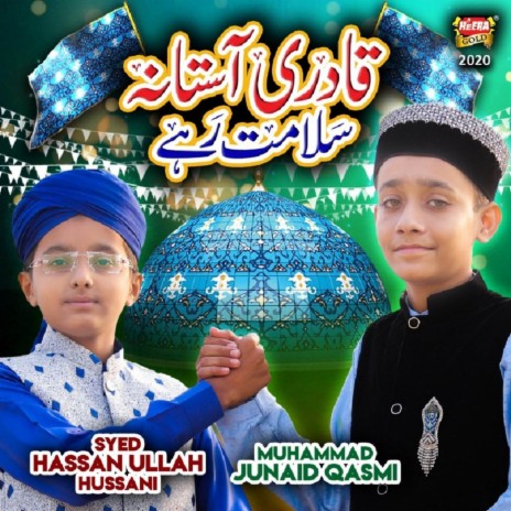 Qadri Astana Salamat Rahe ft. Muhammad Junaid Qasmi | Boomplay Music