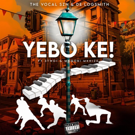 Yebo Ke ft. De Logsmith, 3TWO1 & Mnqobi Mkhize | Boomplay Music