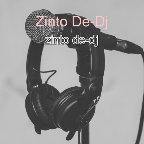 Zinto De-Dj ft. Tsheneta | Boomplay Music