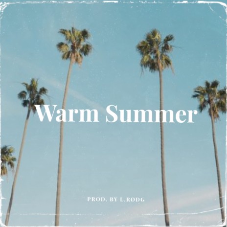 Warm Summer | Boomplay Music