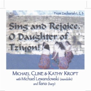 Sing and Rejoice, O Daughter of Tziyon!