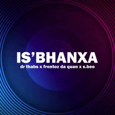 Is'bhanxa | Boomplay Music