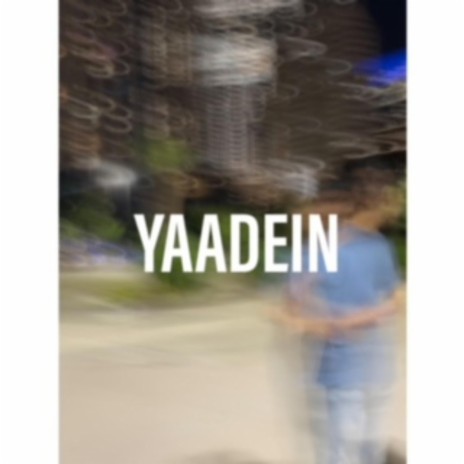 YAADEIN | Boomplay Music