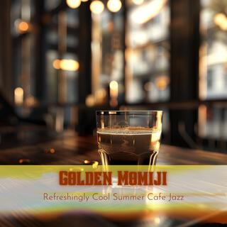 Refreshingly Cool Summer Cafe Jazz