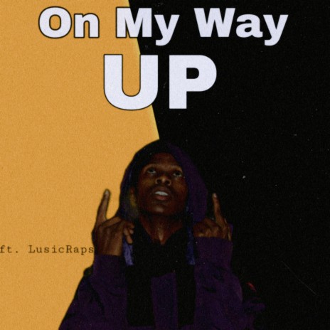 On My Way Up ft. LusicRaps