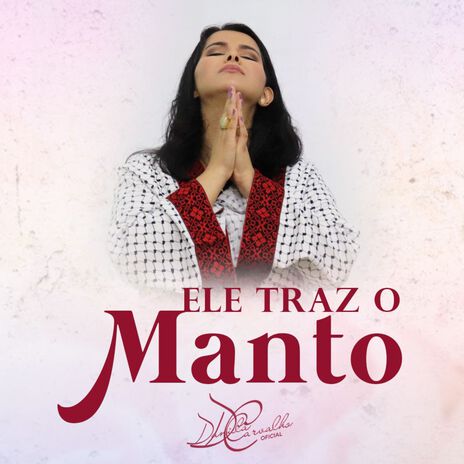 Ele Traz o Manto | Boomplay Music