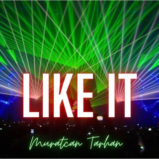 Like It (Original Remix)