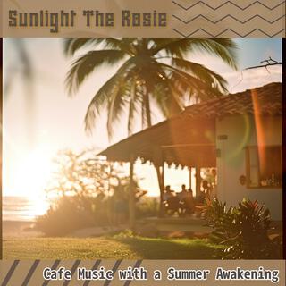 Cafe Music with a Summer Awakening