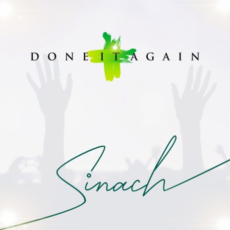 Done It Again ft. Charlse Arinze Cyude, Emmanuel Ekpe, Segun Ogunlowo, Theophilus Ogaga & Uzor Daniel | Boomplay Music